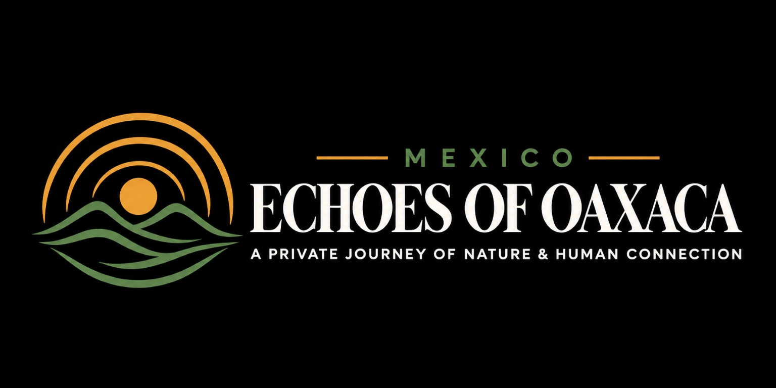 Echoes of Oaxaca, Mexico — a private journey of nature and human connection